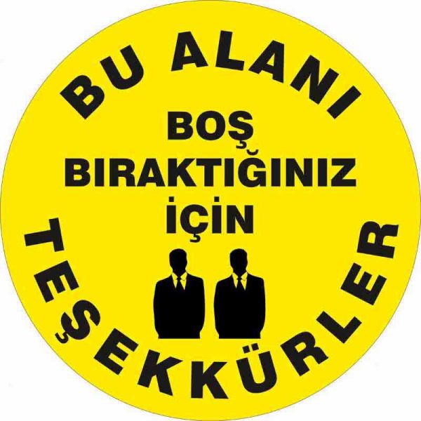 Bu Alanı Boş Bıraktığınız için Teşekkürler Zemin Etiketi Sarı 30 cm