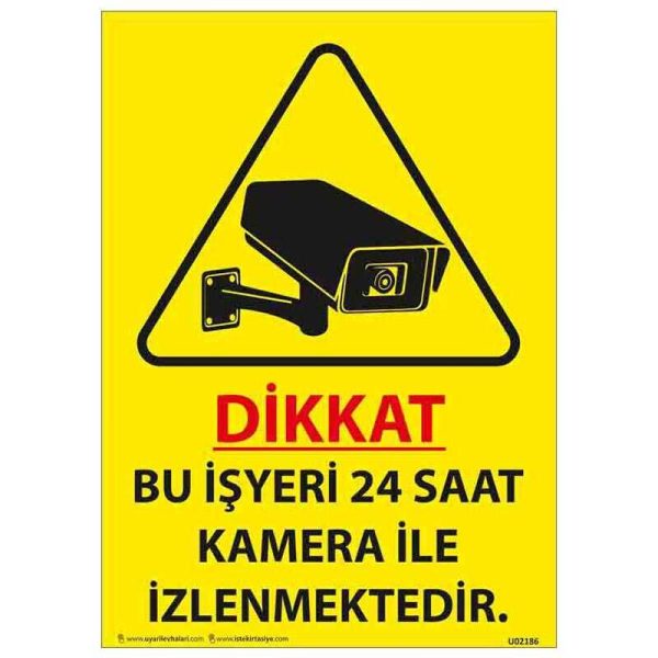Bu İşyeri 24 Saat Kamera ile İzlenmektedir Uyarı Levhası U02186