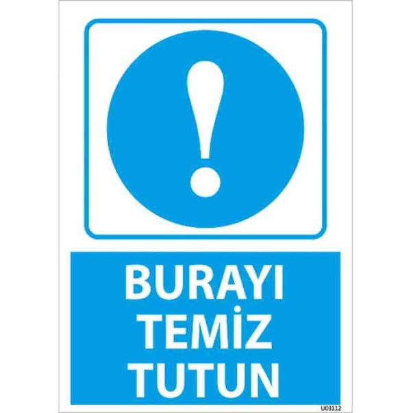 Burayı Temiz Tutun Uyarı Levhası