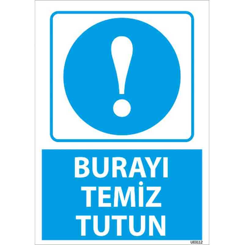 Burayı Temiz Tutun Uyarı Levhası