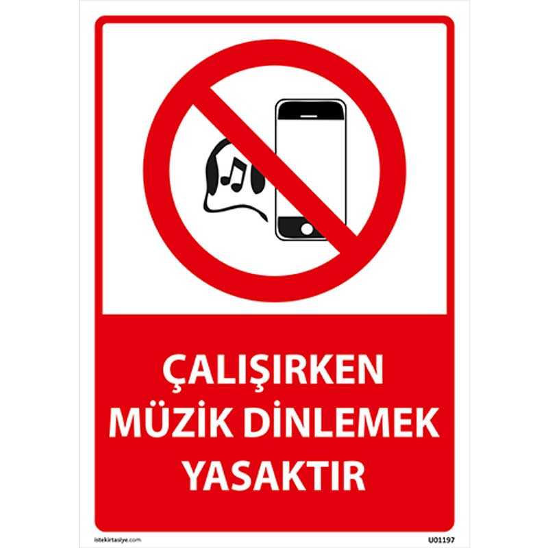 Çalışırken Müzik Dinlemek Yasaktır Uyarı Levhası