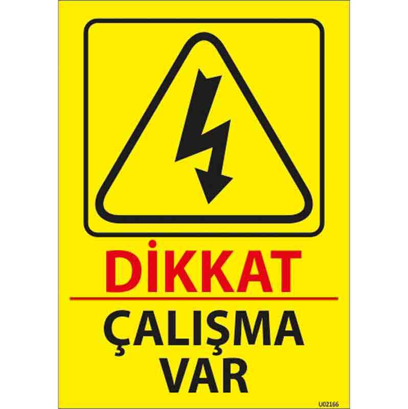 Çalışma Var Uyarı Levhası