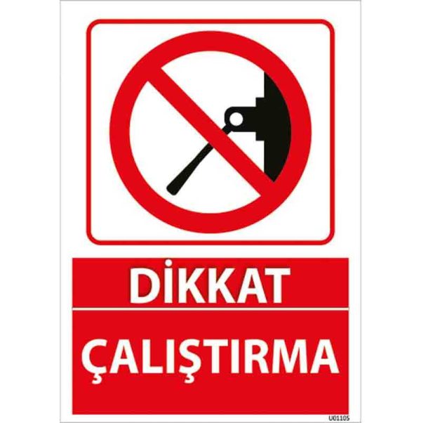 Çalıştırma Uyarı Levhası