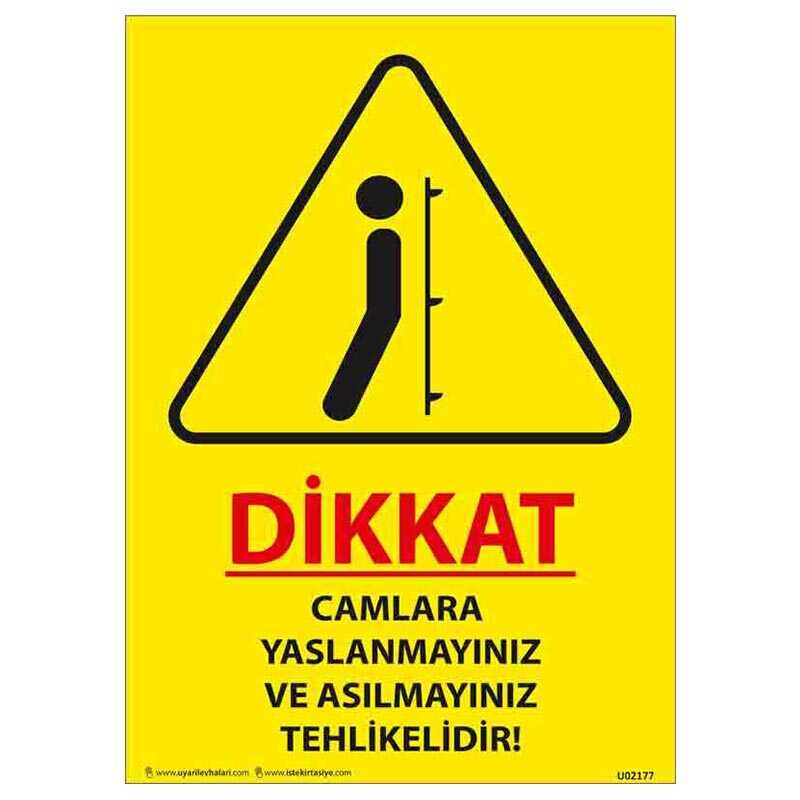 Camlara Yaslanmayınız Uyarı Levhası