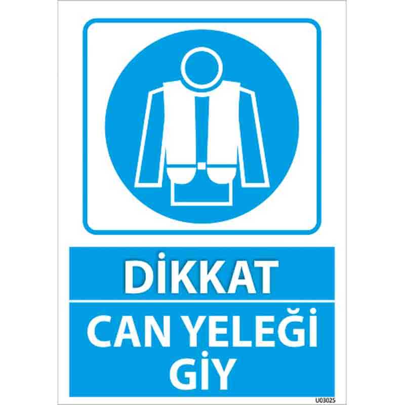 Can Yeleği Giy Uyarı Levhası