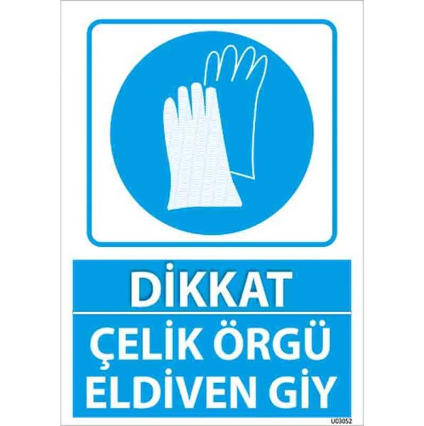 Çelik Örgü Eldiven Giy Uyarı Levhası