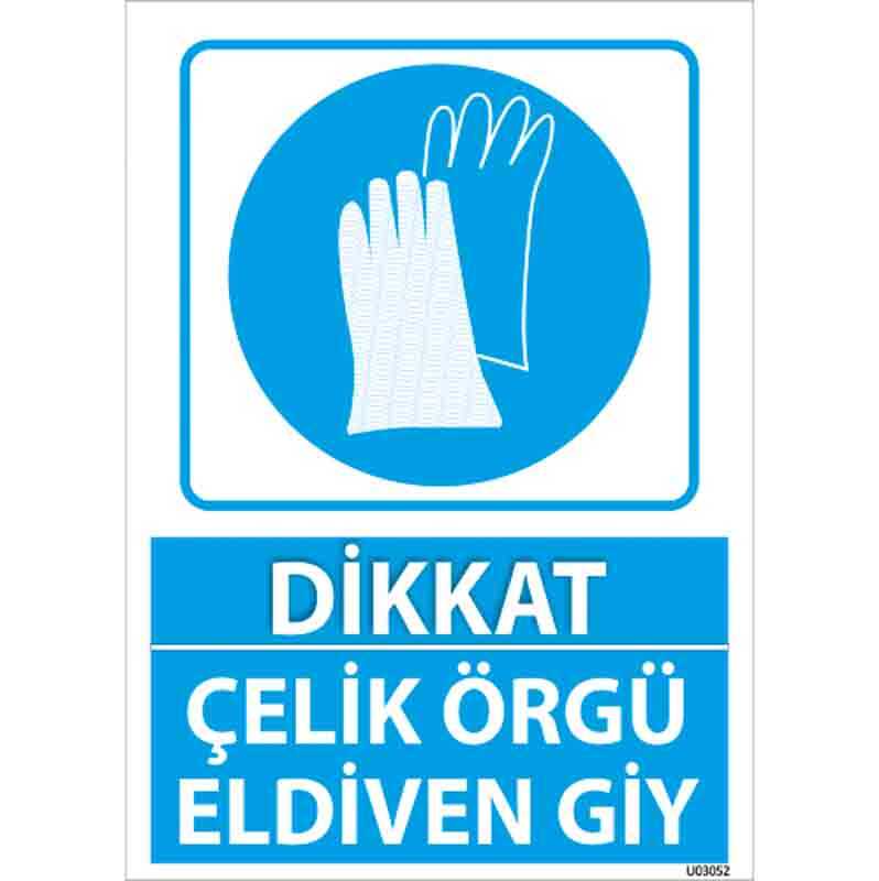 Çelik Örgü Eldiven Giy Uyarı Levhası