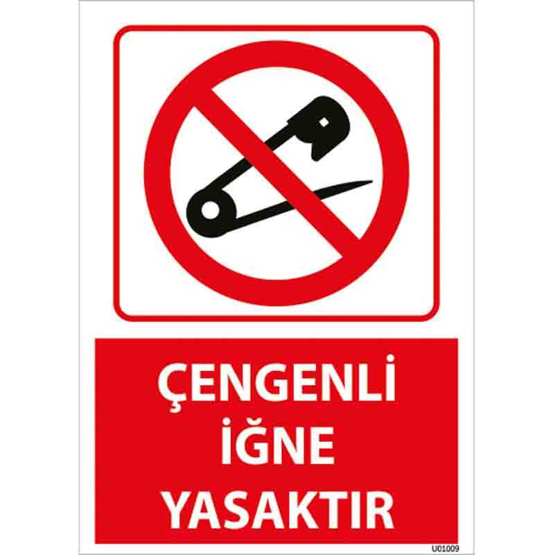Çengelli İğne Yasaktır Uyarı Levhası