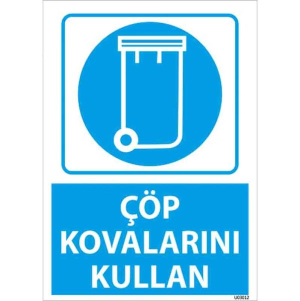 Çöp Kovalarını Kullan Uyarı Levhası