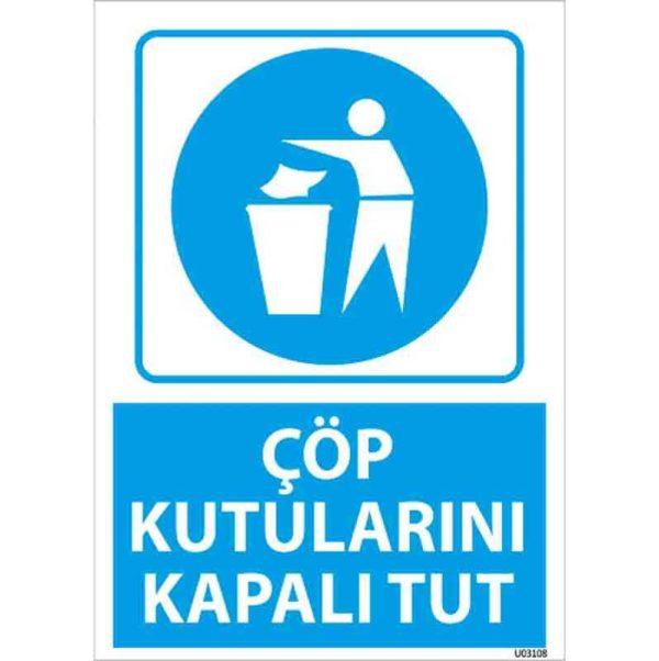 Çöp Kutularını Kapalı Tut Uyarı Levhası