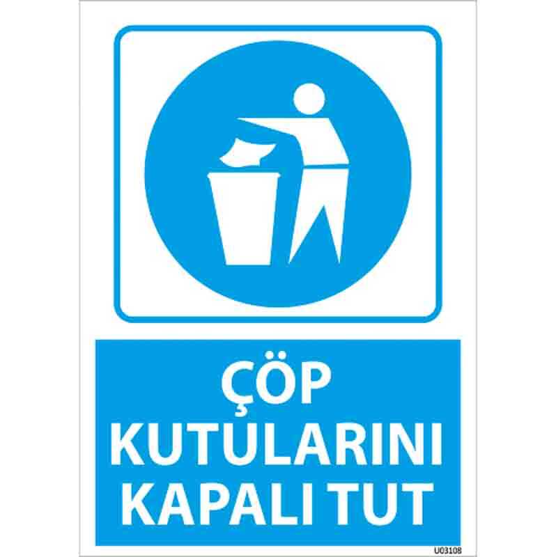 Çöp Kutularını Kapalı Tut Uyarı Levhası