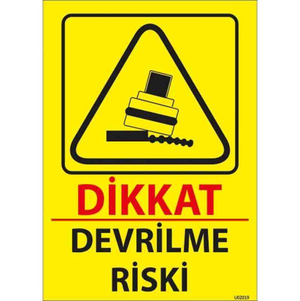 Devrilme Riski Uyarı Levhası