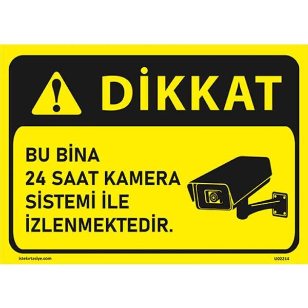Dikkat Bu Bina 24 Saat Kamera ile İzlenmektedir Uyarı Levhası
