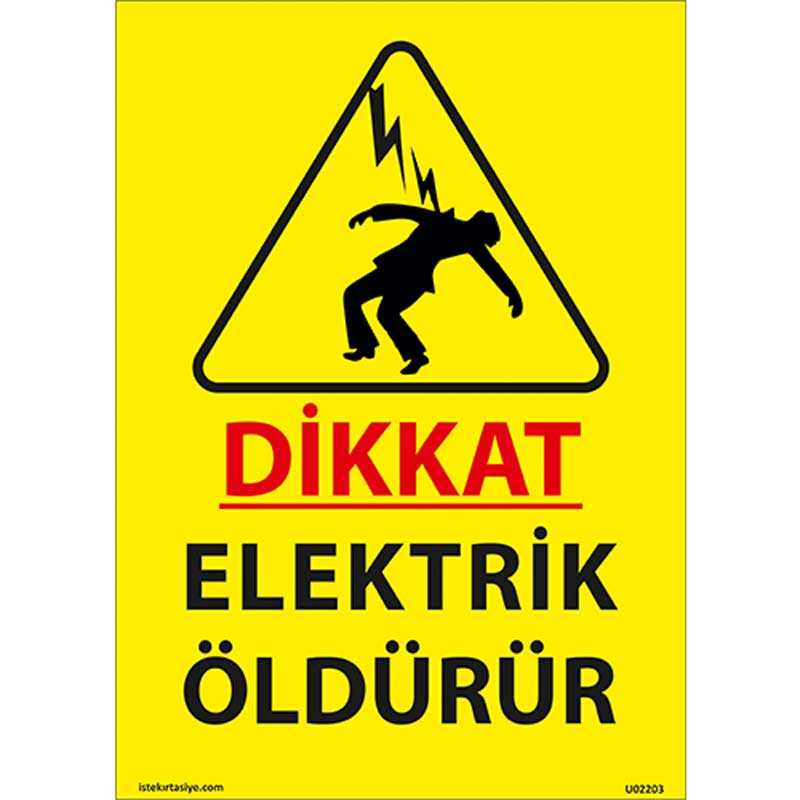 Dikkat Elektrik Öldürür Uyarı Levhası