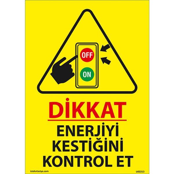 Dikkat Enerjiyi Kestiğini Kontrol Et Uyarı Levhası