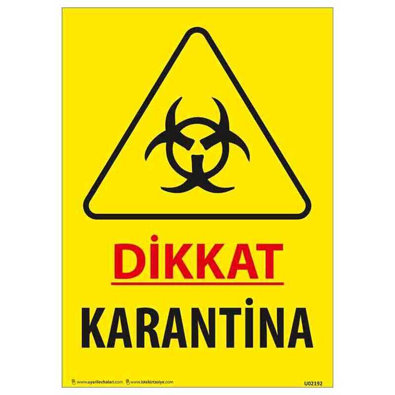 Dikkat Karantina Uyarı Levhası