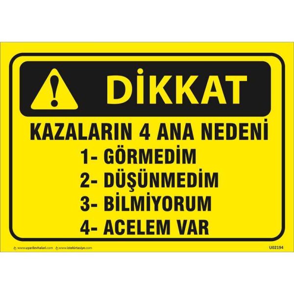 Dikkat Kazaların 4 Ana Nedeni Uyarı Levhası