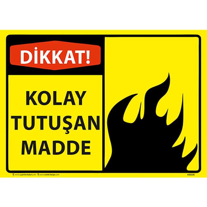 Dikkat Kolay Tutuşan Madde Uyarı Levhası