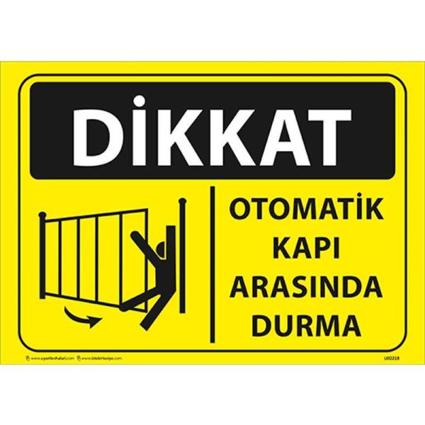 Dikkat Otomatik Kapı Arasında Durma Uyarı Levhası