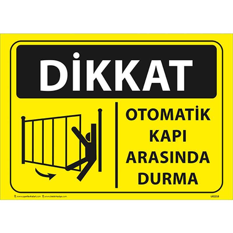 Dikkat Otomatik Kapı Arasında Durma Uyarı Levhası