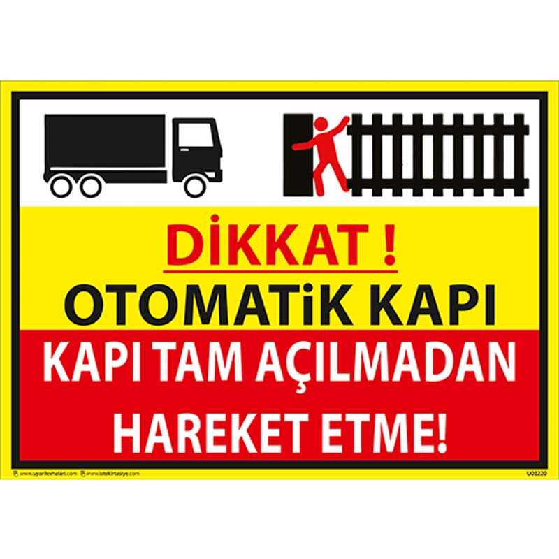 Dikkat Otomatik Kapı, Kapı Tam Açılmadan Hareket Etme Uyarı Levhası