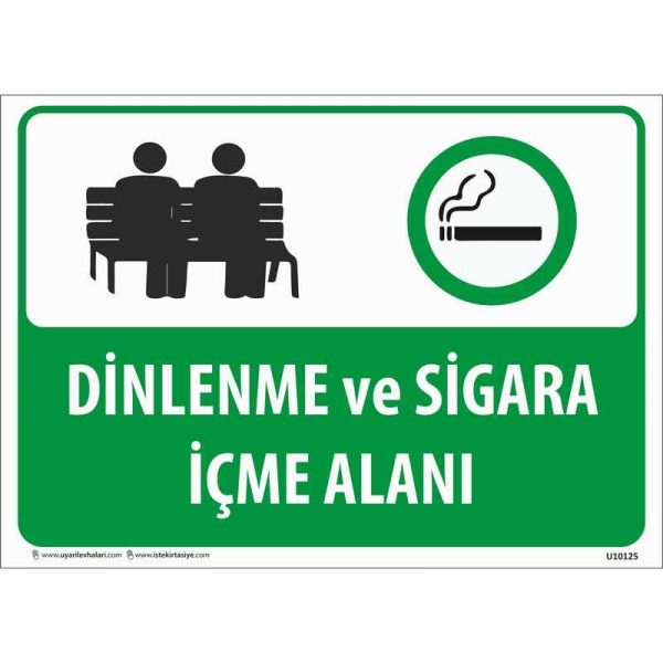 Dinlenme ve Sigara İçme Alanı Uyarı Levhası