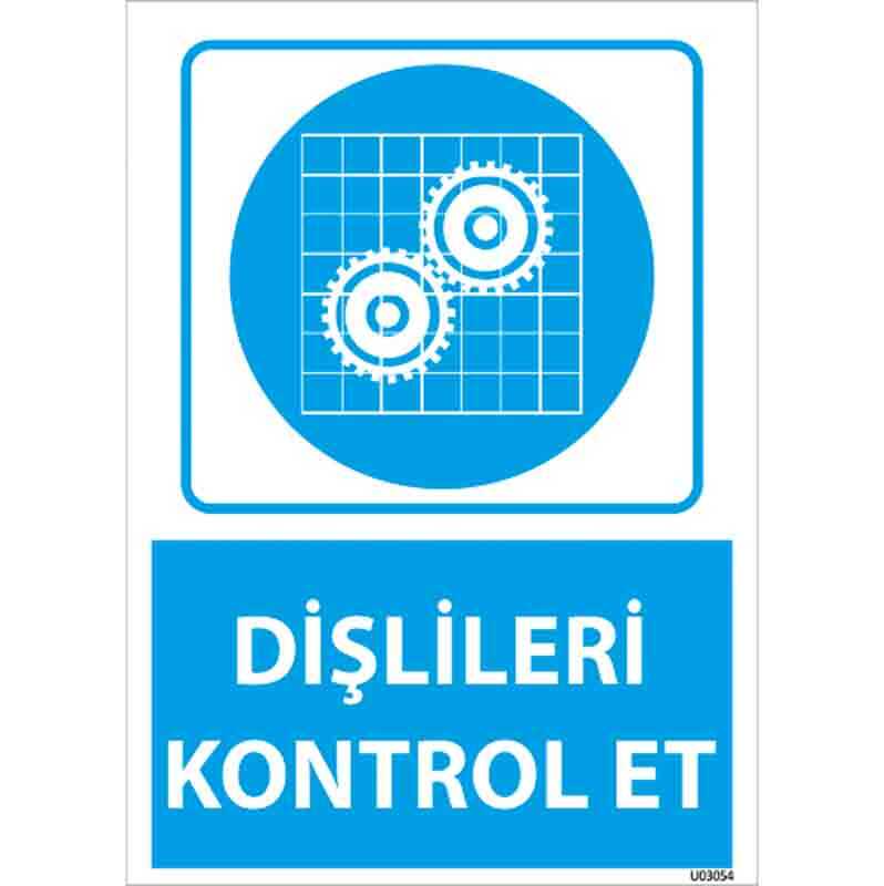 Dişlileri Kontrol Et Uyarı Levhası