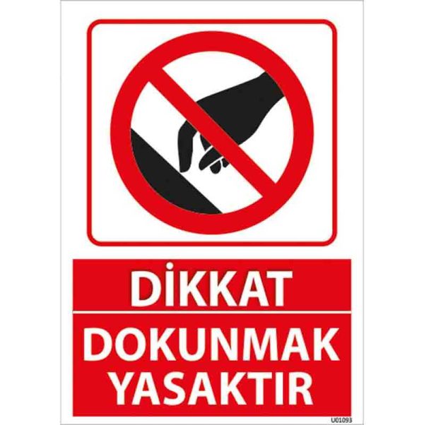 Dokunmak Yasaktır Uyarı Levhası
