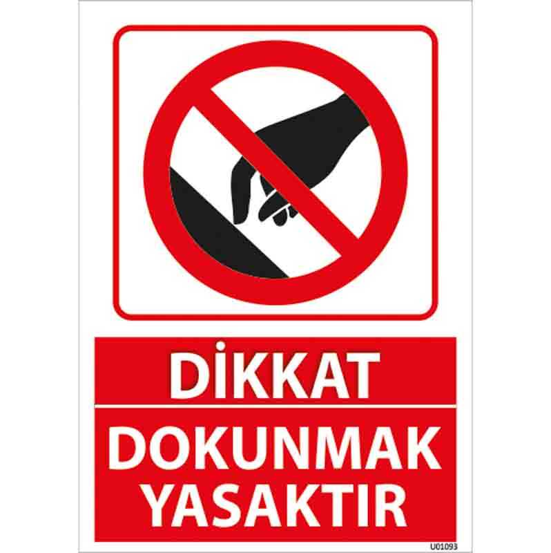 Dokunmak Yasaktır Uyarı Levhası