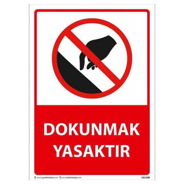 Dokunmak Yasaktır Yasaklayıcı Uyarı  Levhası