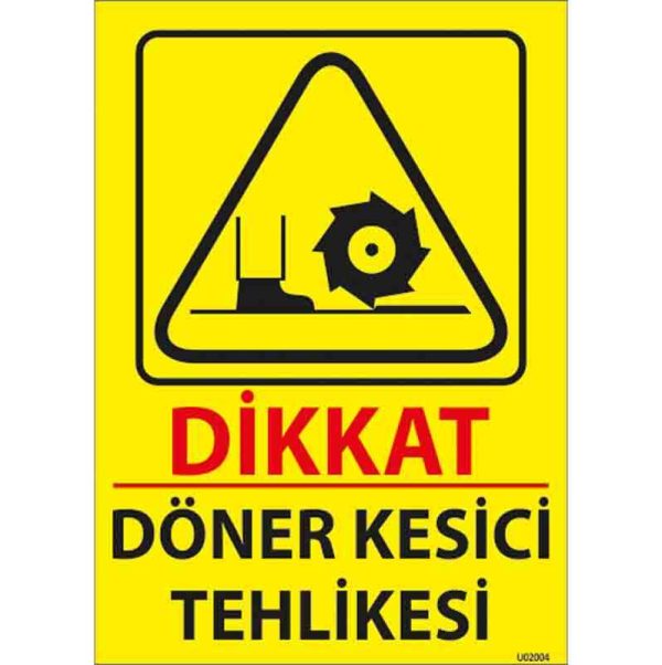 Döner Kesici Tehlikesi Uyarı Levhası