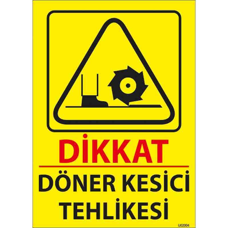 Döner Kesici Tehlikesi Uyarı Levhası