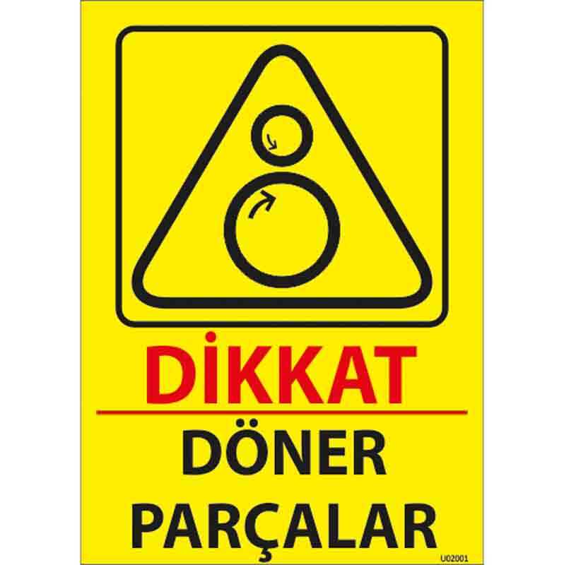 Döner Parçalar Uyarı Levhası