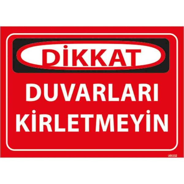 Duvarları Kirletmeyin Uyarı Levhası