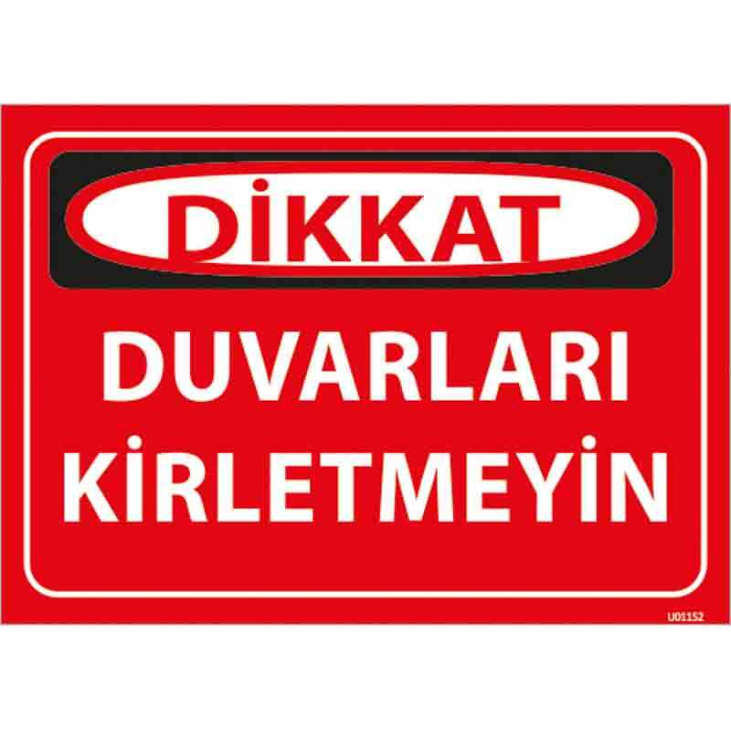 Duvarları Kirletmeyin Uyarı Levhası