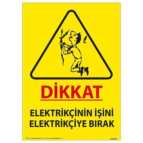 Elektrikçinin İşini Elektrikçiye Bırak Uyarı Levhası