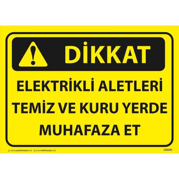 Elektrikli Aletleri Temiz ve Kuru Yerde Muhafaza Et Uyarı Levhası