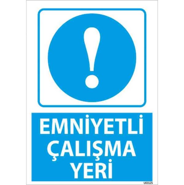 Emniyetli Çalışma Yeri Uyarı Levhası