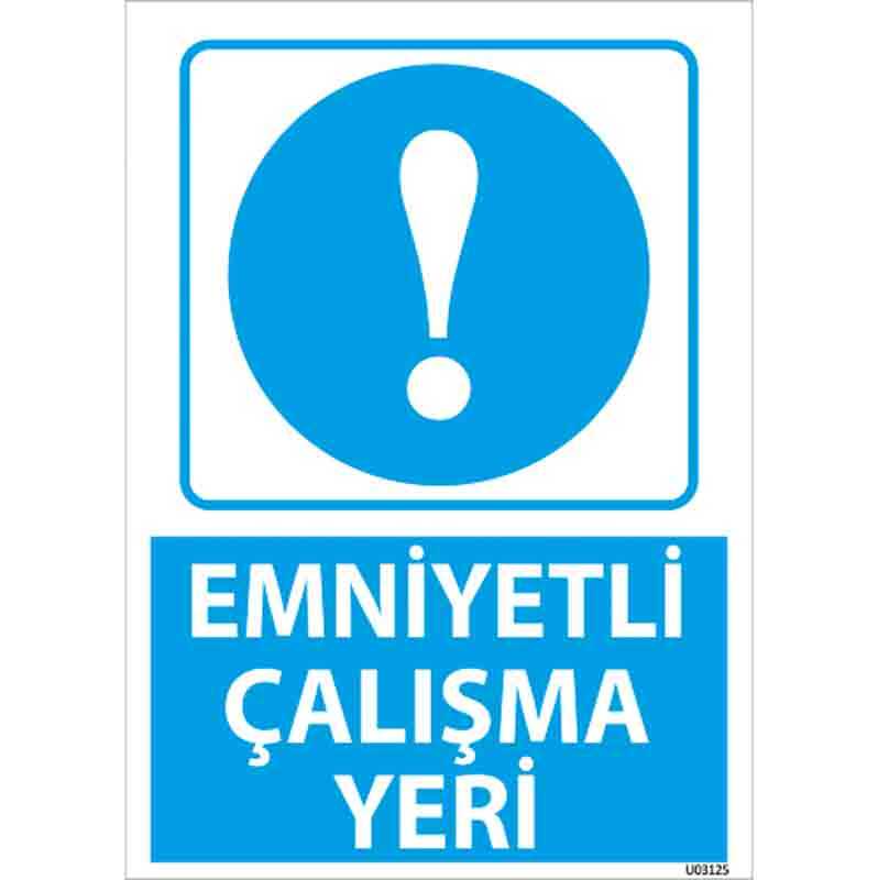 Emniyetli Çalışma Yeri Uyarı Levhası