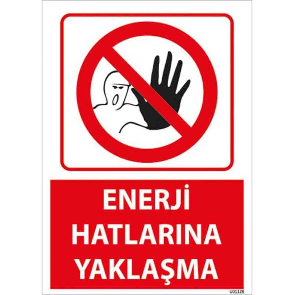 Enerji Hatlarına Yaklaşma Uyarı Levhası