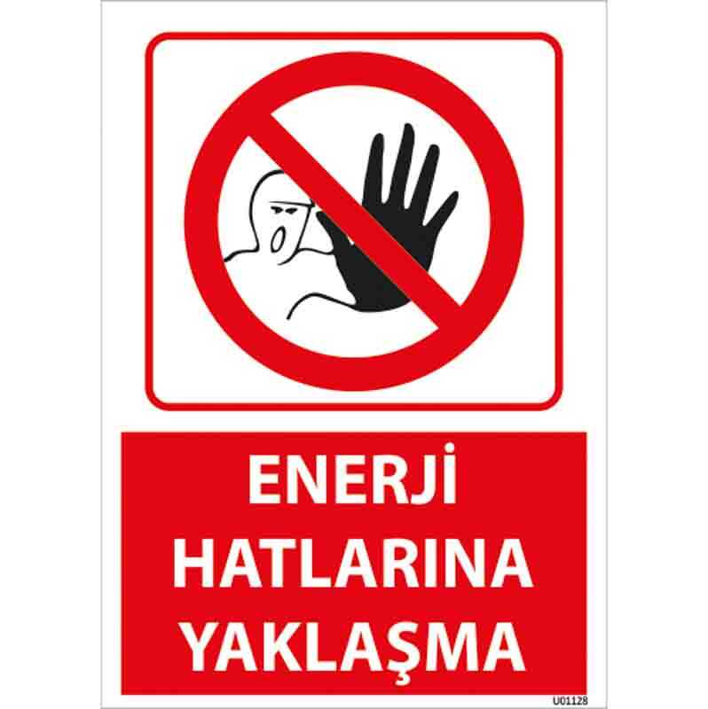 Enerji Hatlarına Yaklaşma Uyarı Levhası