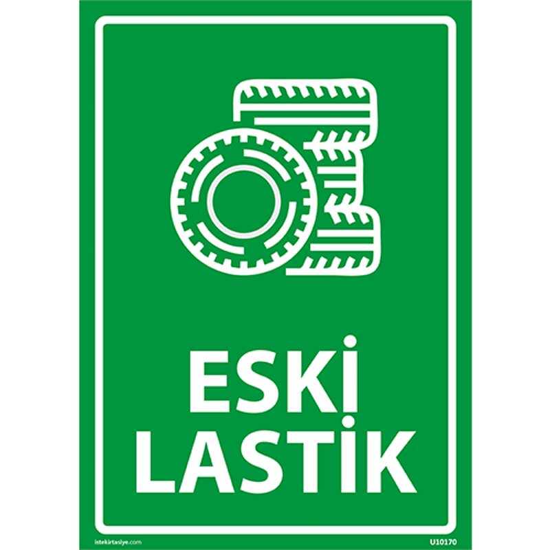 Eski Lastik Uyarı Levhası