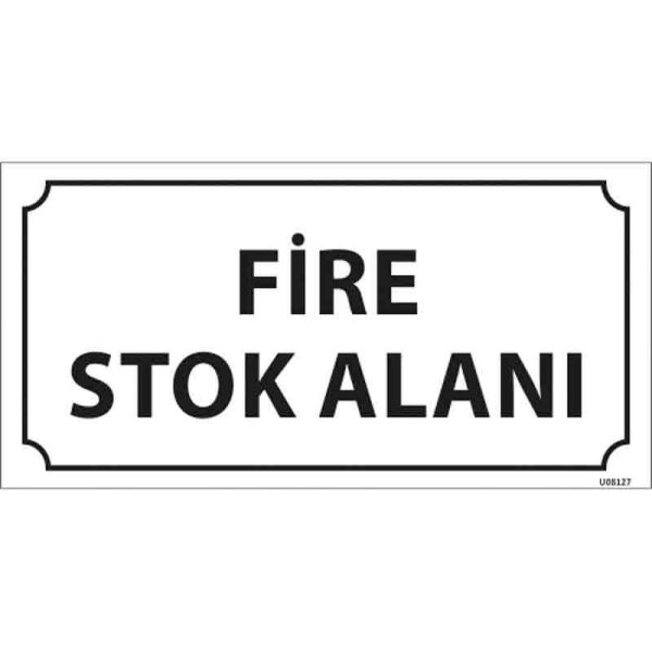 Fire Stok Alanı Kapı İsimliği