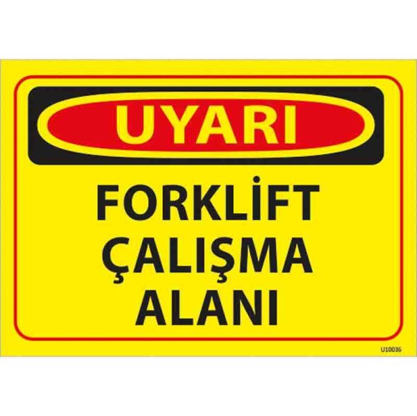 Forklift Çalışma Alanı Uyarı Levhası