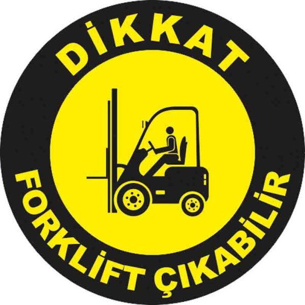 Forklift Çıkabilir Yer Etiketi 30 cm Çap