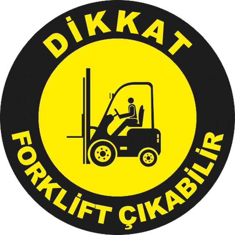 Forklift Çıkabilir Yer Etiketi 30 cm Çap