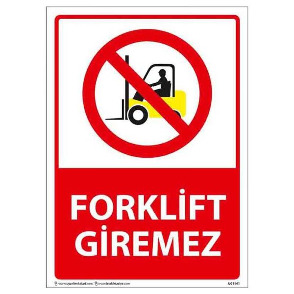 Forklift Giremez Uyarı Levhası