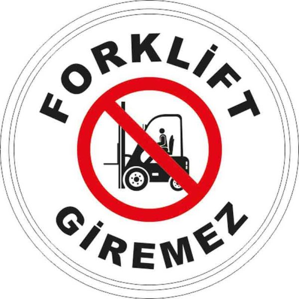 Forklift Giremez Yer Etiketi 30 cm Çap