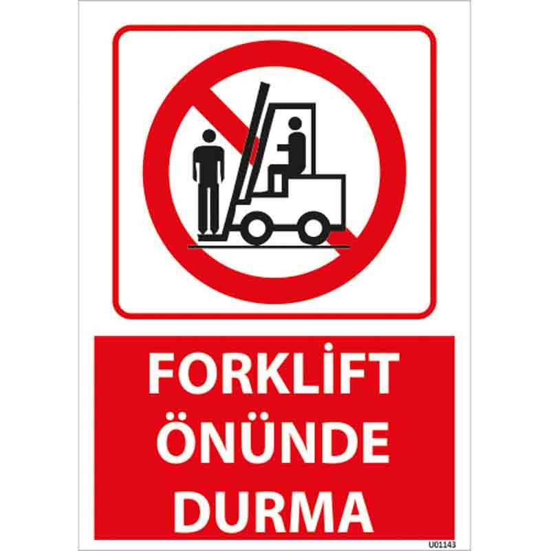 Forklift Önünde Durma Uyarı Levhası