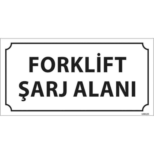 Forklift Şarj Alanı Kapı İsimliği